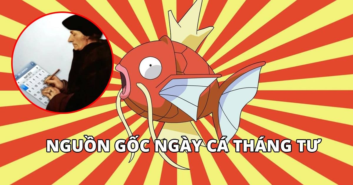 Nguồn gốc ngày "Cá Tháng 4"